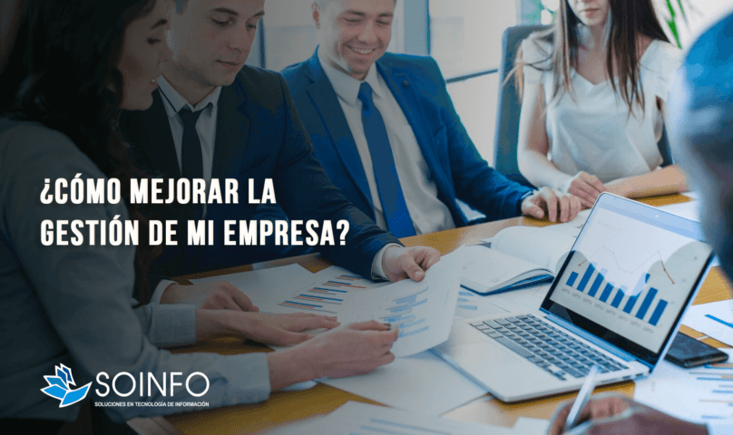 Como-mejorar-la-Gestion-de-mi-Empresa-Soinfo