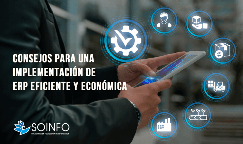 Consejos-para-una-Implementacion-de-ERP-Eficiente-y-Economica-Soinfo