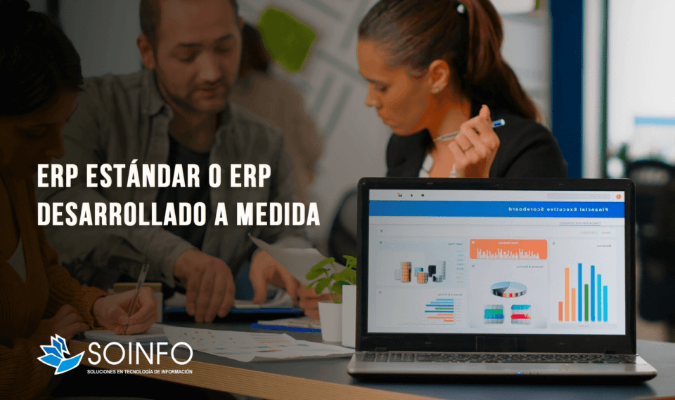 ERP-estandar-o-ERP-desarrollado-a-medida-Soinfo