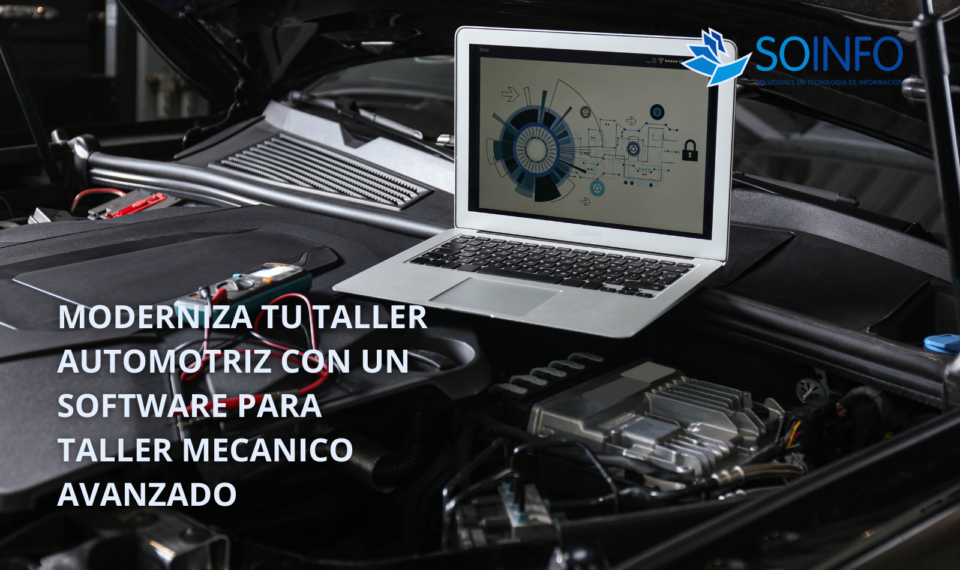 Software Para Taller Mecánico de Soinfo Perú para la gestión completa de talleres automotrices en Perú