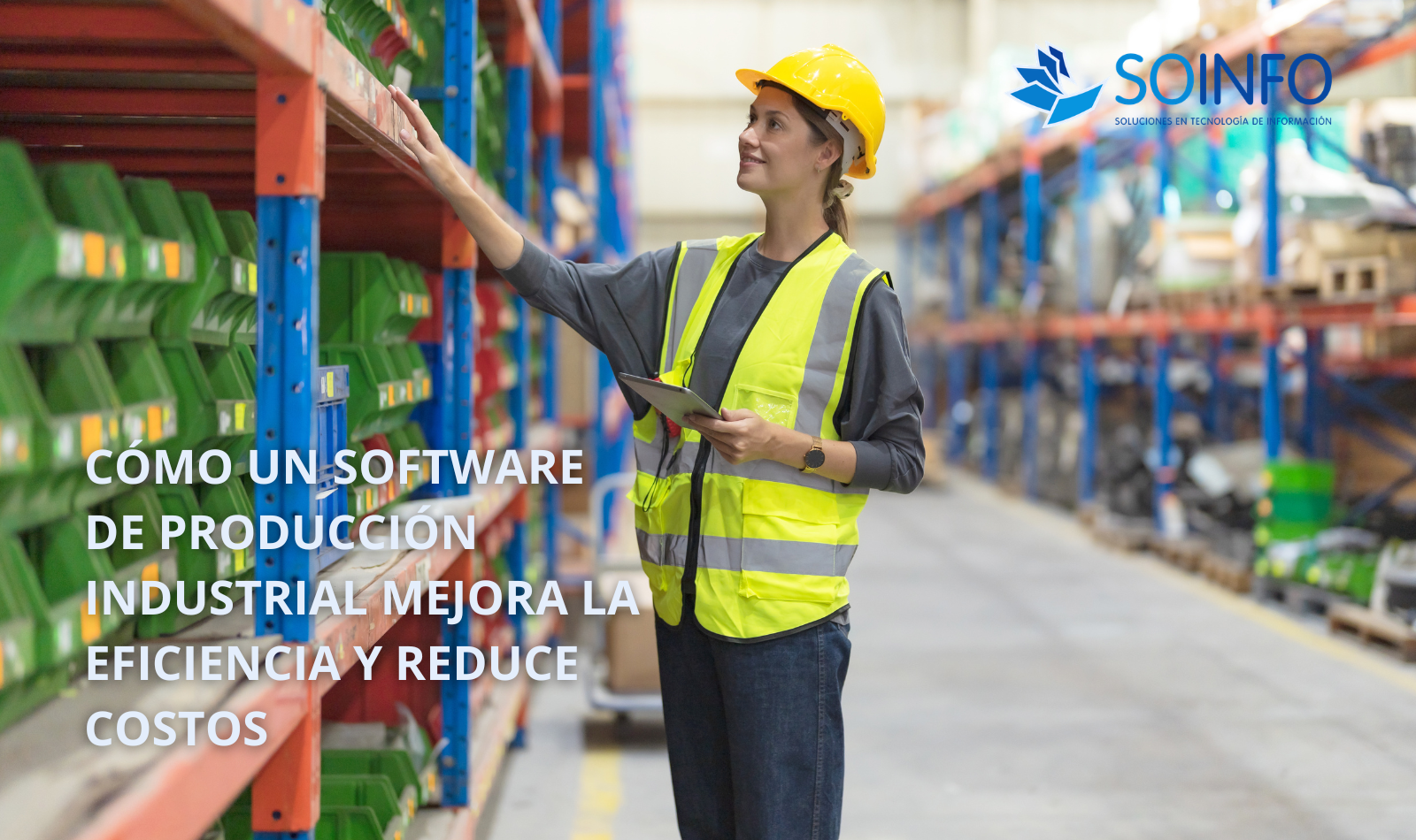 Software de Producción Industrial para mejorar la eficiencia y reducir costos